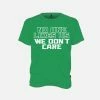 SV Sports "No One Likes Us, We Don't Care" T-Shirt, Green
